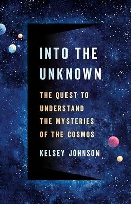 Into the Unknown: The Quest to Understand the Mysteries of the Buch Basic Books
