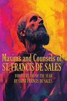 Maxims And Counsels Of St. Francis De Sales A Sublime Book Sales Taschenbuch