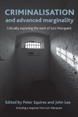 Criminalisation and Advanced Marginality by Peter Squires PAPERBACK