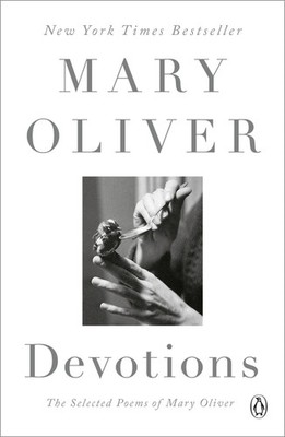 Devotions The Selected Poems of Mary Oliver Mary Oliver Taschenbuch 480 S. 2020