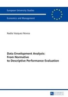 Data Envelopment Analysis: From Normative To Descriptive Performance Evaluation