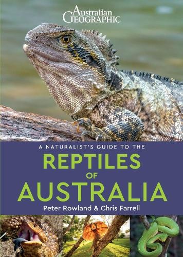 Peter Rowland C A Naturalist's Guide to the Reptiles of Australia ( (Paperback)