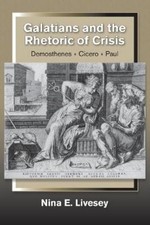 Nina E. Livesey Galatians and the Rhetoric of...