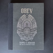 Obey: Supply and Demand: Supply & Demand : the Art of Shepard Fairey 1989-2009