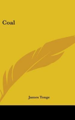 Coal, Hardcover by Tonge, James, Brand New, Free shipping in the US