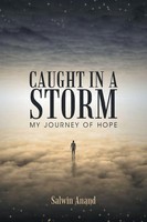 Caught In A Storm My Journey Of Hope Salwin Anand Taschenbuch Englisch 2014