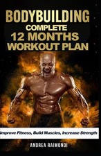 Fitness Reality Complete 12 Month Workout Plan: Improve Fitness, Build Muscles, Increase Strengh