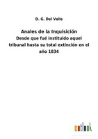 D. G. Del Valle | Anales De La InquisicióN | Taschenbuch | Spanisch (2022)