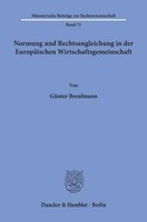 Normung Und Rechtsangleichung In Der EuropäIschen Wirtschaftsgemeinschaft. GüNte