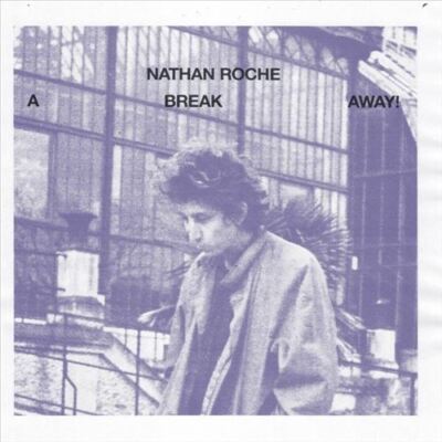 NATHAN ROCHE BREAK AWAY! NEW LP