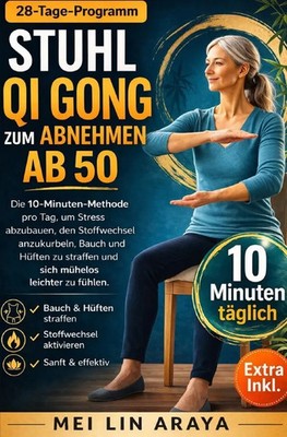 Mei Lin Araya | Stuhl Qi Gong zum Abnehmen ab 50 | Taschenbuch | Deutsch (2026)