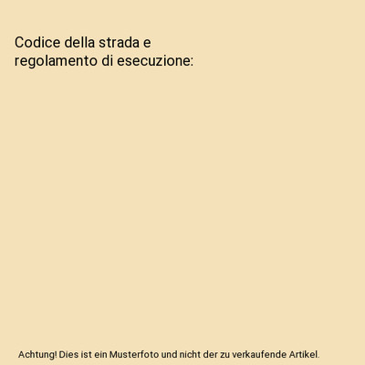 Codice della strada e regolamento di esecuzione