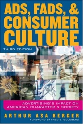Ads , Moden, And Consumer Culture: Advertising's Impact Auf Amerika