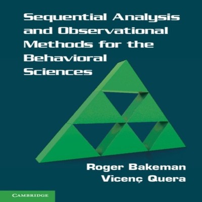 Sequential Analysis and Observational Methods for the Behavioral