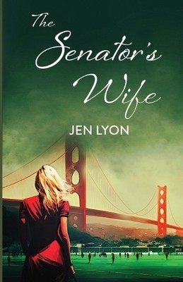 Jen Lyon The Senator's Wife (Taschenbuch) Senator's Wife (US IMPORT)