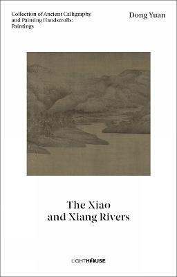 Dong Yuan: Die Flüsse Xiao und Xiang - 9781913536794