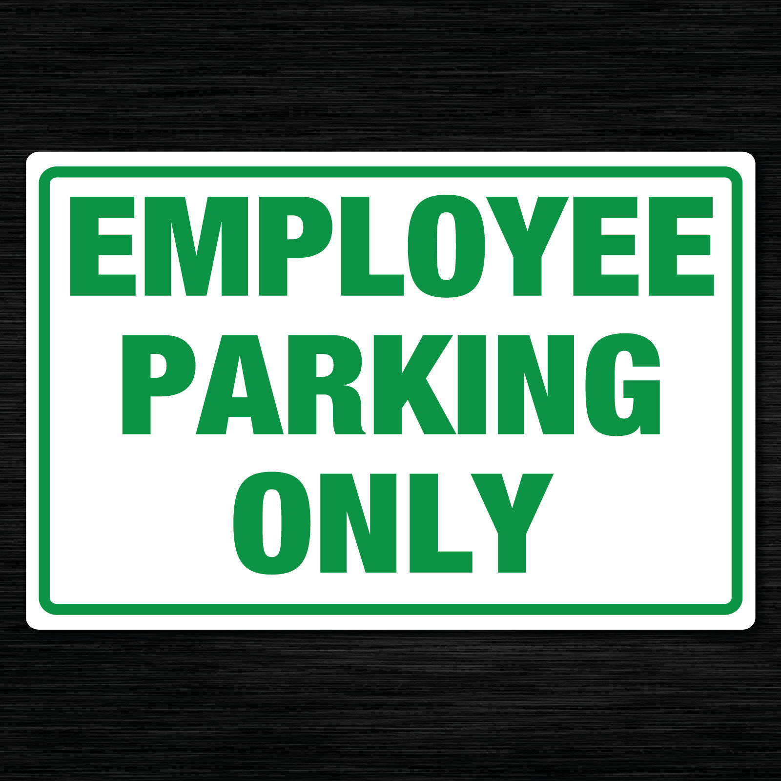 Employee Parking service Only Sign 7 year fade water proof vinyl Recommended