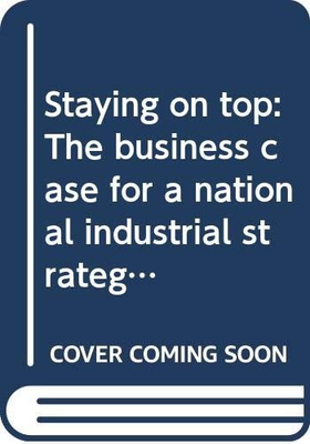#ad Staying on Top: The Business Case for a National Industrial Strategy $18.68