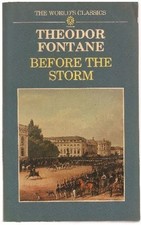 Before the Storm: A Novel of the Wi..., Fontane, Theodo