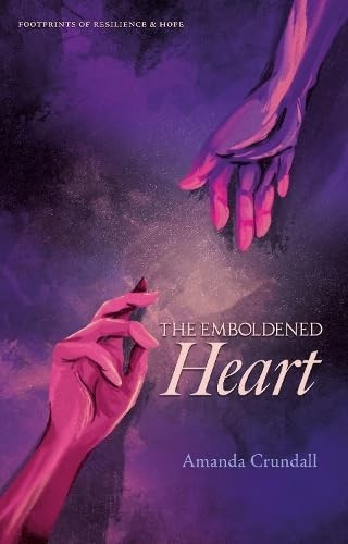 The Emboldened Heart by Amanda Crundall PAPERBACK - Image 6