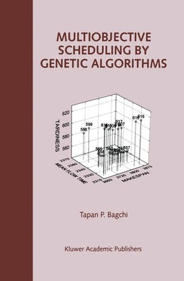 Tapan P. Bagchi | Multiobjective Scheduling by Genetic Algorithms | Taschenbuch