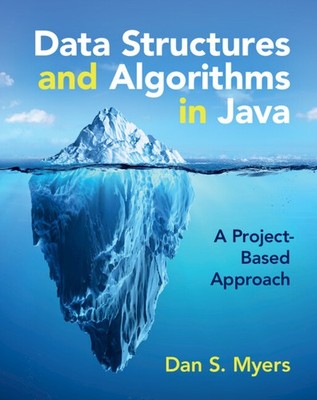 Data Structures and Algorithms in Java A Project-Based Approach Myers Hardback