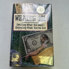 Wealth 101 : Getting What You Want, Enjoying What You've Got by Peter...