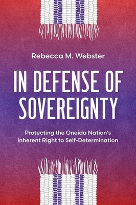 In Defense of Sovereignty: Protecting the Oneida Nation's Inherent Right to Self