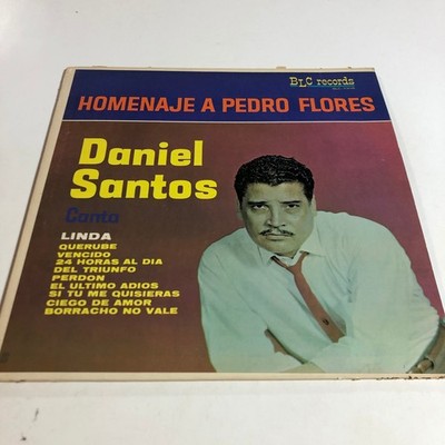 Daniel Santos   Homenaje A Pedro Flores LP 1960 BLC Records Latin Bolero