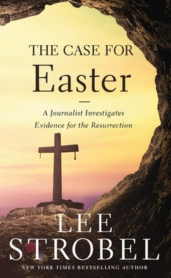The Case for Easter: A Journalist Inves..., Lee Strobel
