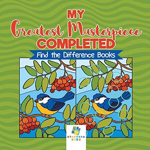 My Greatest Masterpiece Completed | Find the Difference Books by Kids New<-