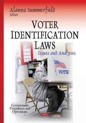 Voter Identification Laws: Issues & Analyses by Alanna Summerfield (English) Har