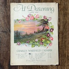 Vintage 1906 At Dawning "I Love You" Sheet Music Charles Wakefield Cadman