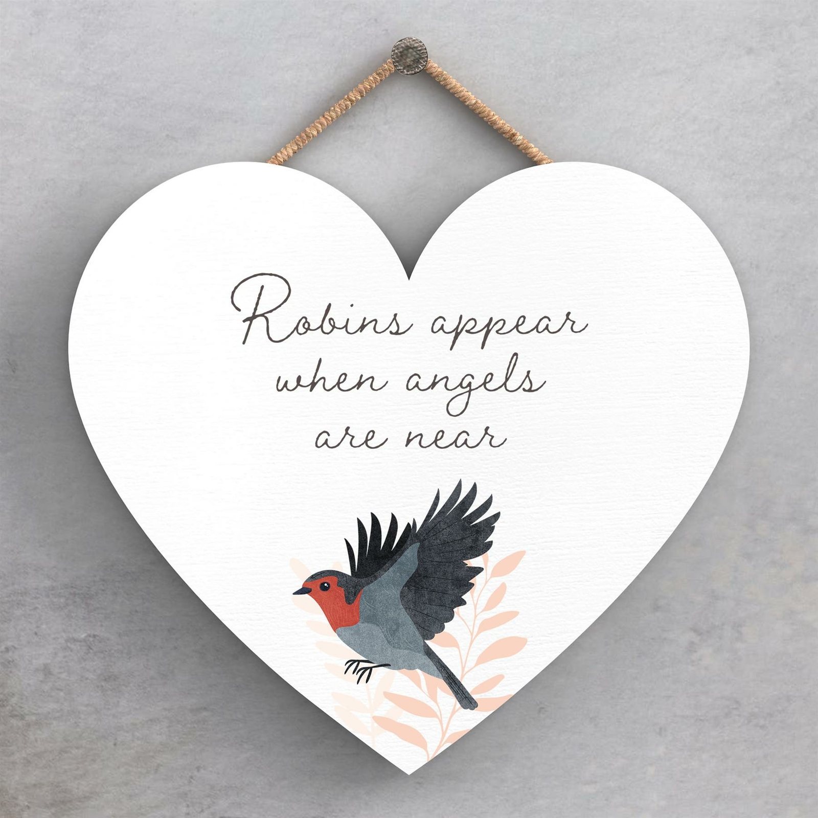 A HEART WARMING 'ROBIN ANGELS ARE NEAR' HEART SHAPED WOODEN HANGING PLAQUE