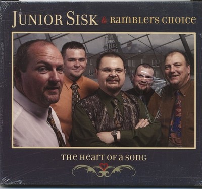 Junior Sisk & Ramblers Choice - The Heart Of A Song (CD) - Bluegrass