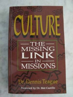 Culture the Missing Link In Missions - Paperback By Teague, Dennis - GOOD