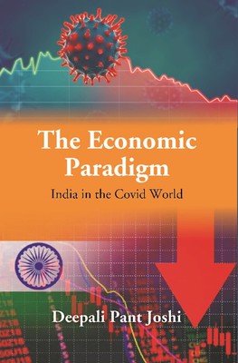 The New Economic Paradigm: India in the Covid World [Hardcover]