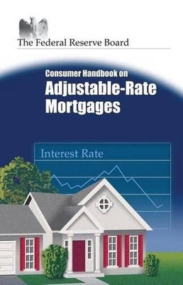 Consumer Handbook on Adjustable-Rate Mortgages by Federal Reserve Board (English