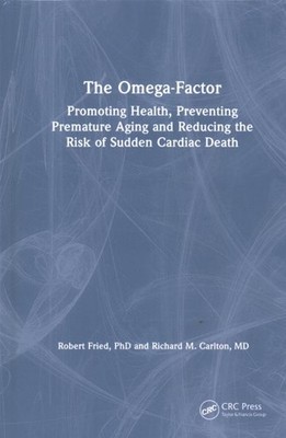 Omega-Factor : Promoting Health, Preventing Premature Aging and Reducing the ...