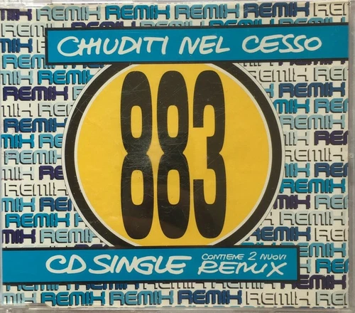 883 - CHIUDITI NEL CESSO REMIX CD SINGOLO