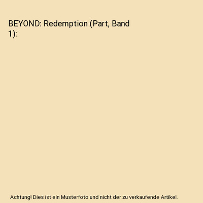 BEYOND: Redemption (Part, Band 1), Node, Grace C.