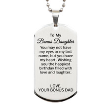 Bonus Daughter Gift from Bonus Dad - To My Bonus Daughter Dog Tag