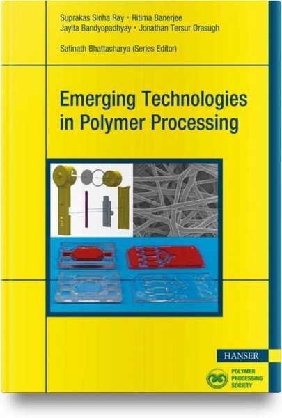 Emerging Technologies In Polymer Processing Suprakas Sinha Ray-image