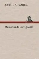 José S. Alvarez | Memorias De Un Vigilante | Buch | Spanisch (2013) | 116 S.
