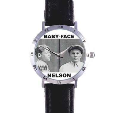BABY FACE NELSON WATCH: GANGSTER, BANK ROBBER, CRIMINAL, RARE COLLECTIBLE!