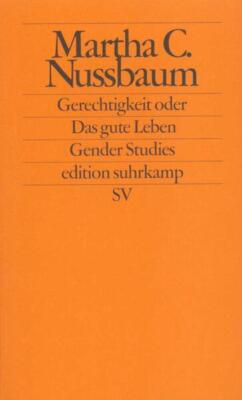 Gerechtigkeit oder Das gute Leben | Martha C. Nussbaum | 2010 | deutsch