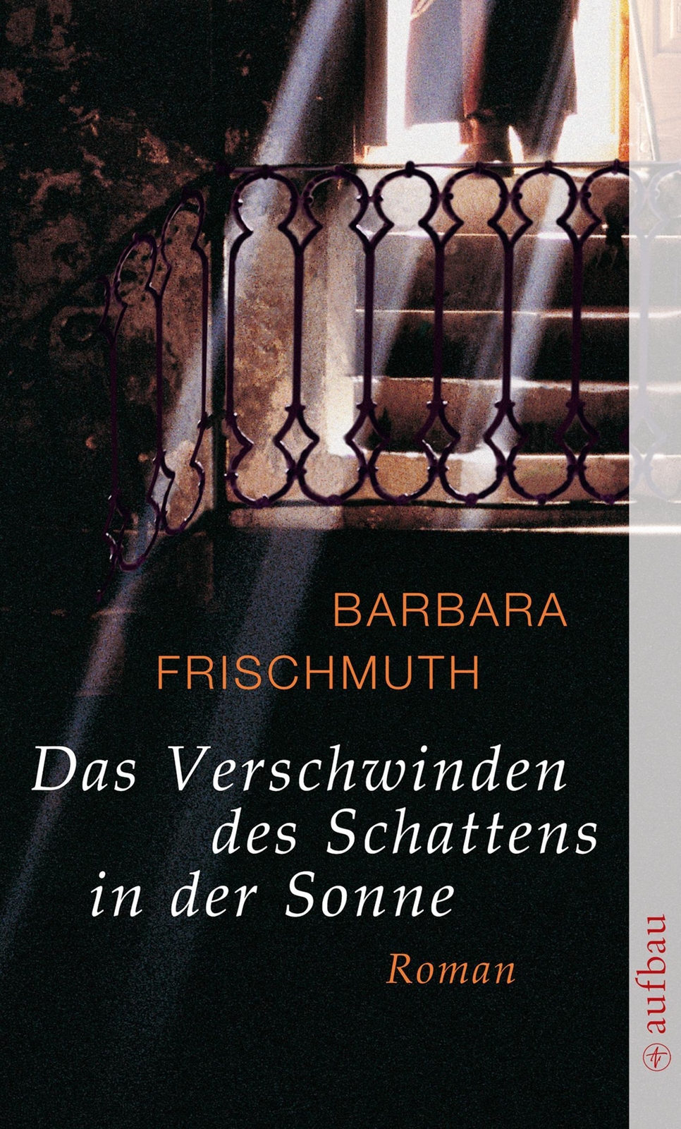 Das Verschwinden Des Schattens In Der Sonne Barbara Frischmuth