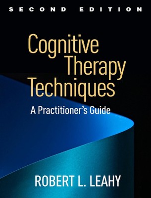 Kognitive Therapietechniken, Zweite Auflage: Ein Praktikerhandbuch 2. Auflage