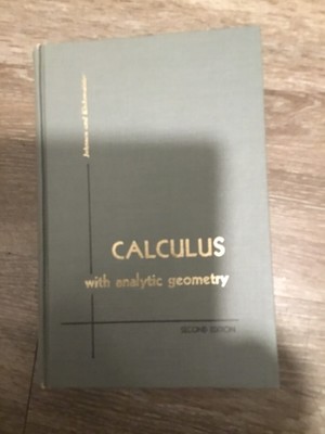 Calculus With Analytic Geometry Johnson Kiokemeister 2nd Edition 1963 Textbook