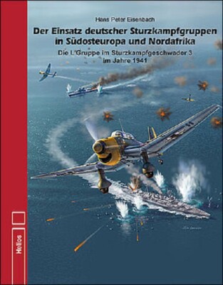Eisenbach Der Einsatz deutscher Sturzkampfgruppen in Südosteuropa und Nordafrika